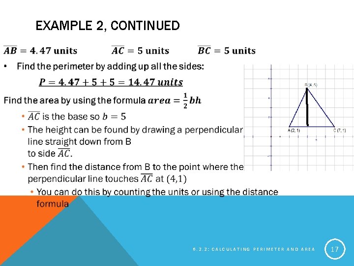 EXAMPLE 2, CONTINUED 6. 2. 2: CALCULATING PERIMETER AND AREA 17 
