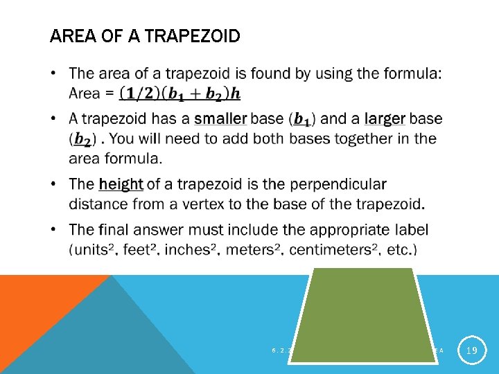 AREA OF A TRAPEZOID 6. 2. 2: CALCULATING PERIMETER AND AREA 19 