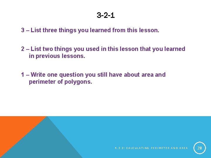 3 -2 -1 3 – List three things you learned from this lesson. 2
