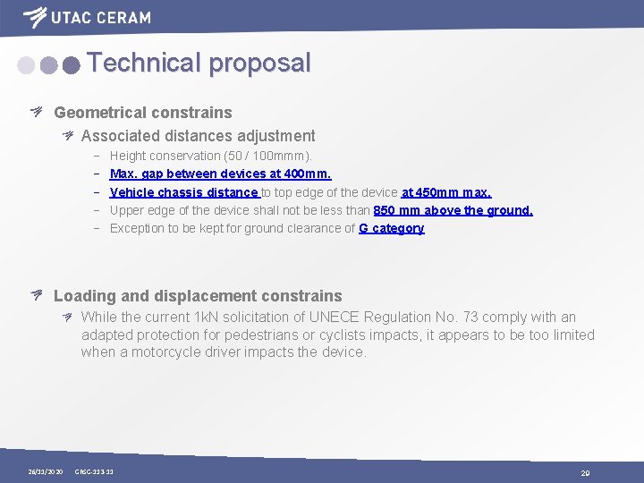 Technical proposal Geometrical constrains Associated distances adjustment − Height conservation (50 / 100 mmm).