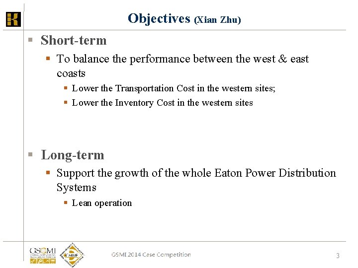 Objectives (Xian Zhu) § Short-term § To balance the performance between the west & Objectives (Xian Zhu) § Short-term § To balance the performance between the west &