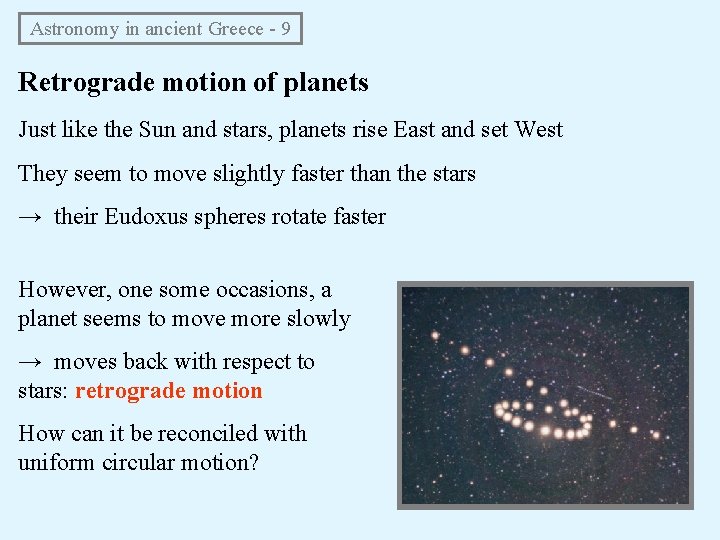 Astronomy in ancient Greece - 9 Retrograde motion of planets Just like the Astronomy in ancient Greece - 9 Retrograde motion of planets Just like the