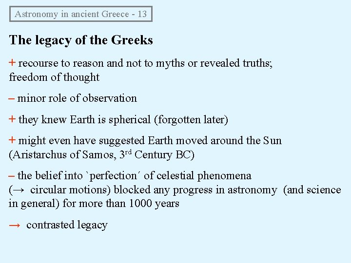 Astronomy in ancient Greece - 13 The legacy of the Greeks + recourse Astronomy in ancient Greece - 13 The legacy of the Greeks + recourse