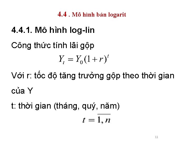 4. 4. Mô hình bán logarit 4. 4. 1. Mô hình log-lin Công thức