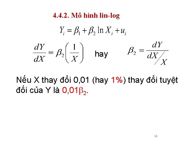 4. 4. 2. Mô hình lin-log hay Nếu X thay đổi 0, 01 (hay