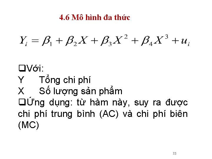 4. 6 Mô hình đa thức q. Với: Y Tổng chi phí X Số