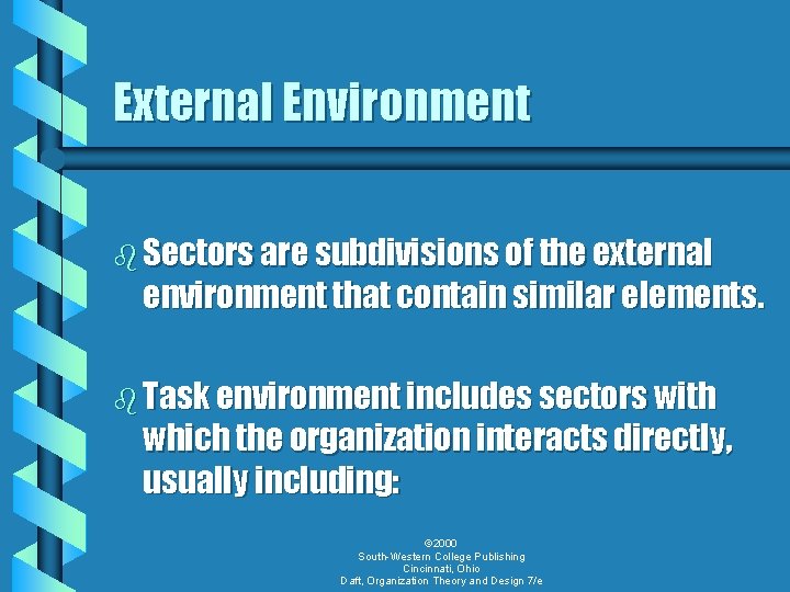 External Environment b Sectors are subdivisions of the external environment that contain similar elements.