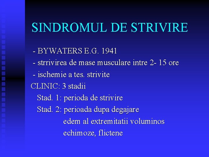 SINDROMUL DE STRIVIRE - BYWATERS E. G. 1941 - strrivirea de mase musculare intre