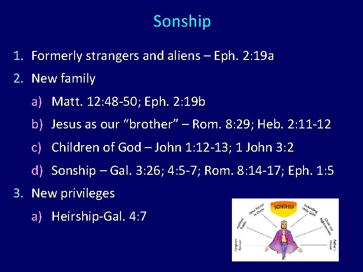 Sonship 1. Formerly strangers and aliens – Eph. 2: 19 a 2. New family