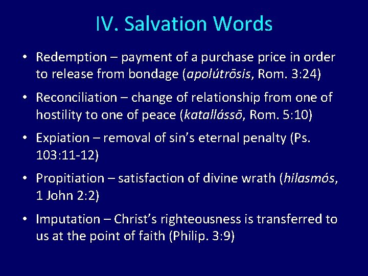 IV. Salvation Words • Redemption – payment of a purchase price in order to