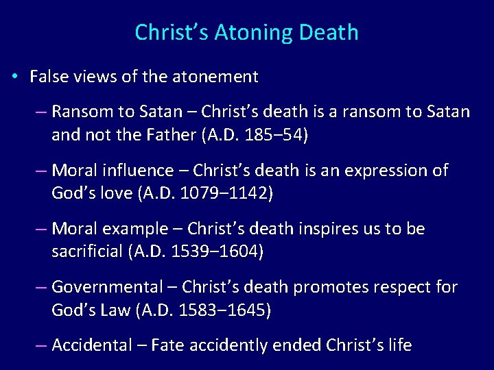 Christ’s Atoning Death • False views of the atonement – Ransom to Satan –