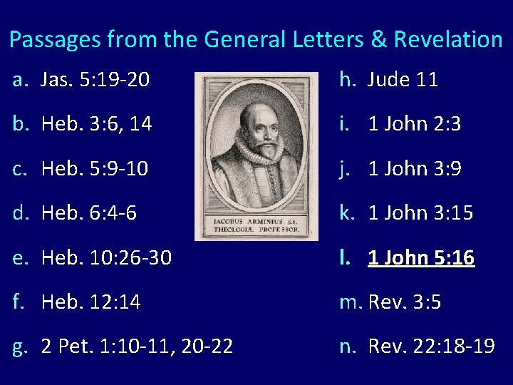 Passages from the General Letters & Revelation a. Jas. 5: 19 -20 h. Jude
