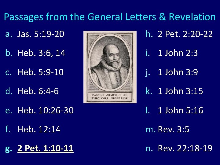 Passages from the General Letters & Revelation a. Jas. 5: 19 -20 h. 2