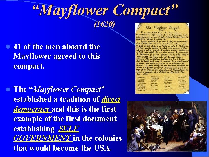 “Mayflower Compact” (1620) l 41 of the men aboard the Mayflower agreed to this