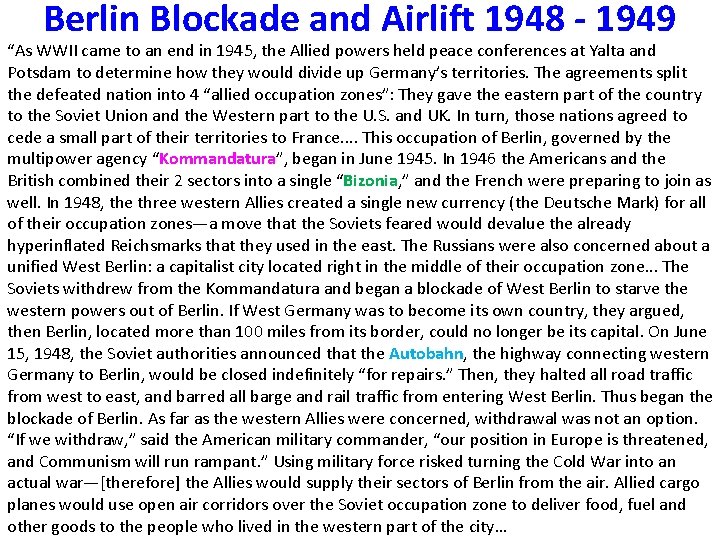 Berlin Blockade and Airlift 1948 - 1949 “As WWII came to an end in
