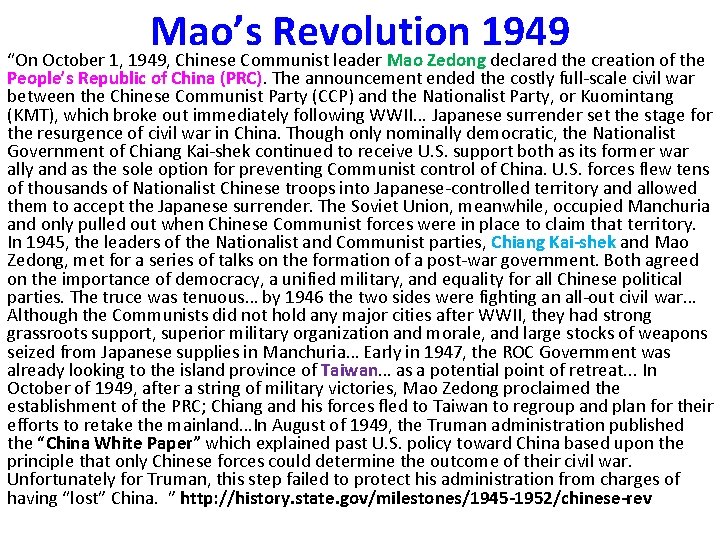 Mao’s Revolution 1949 “On October 1, 1949, Chinese Communist leader Mao Zedong declared the