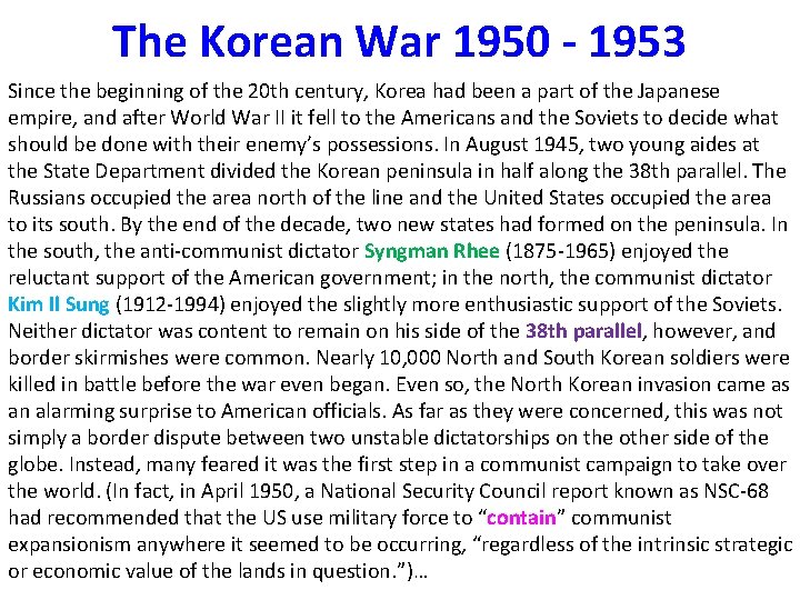 The Korean War 1950 - 1953 Since the beginning of the 20 th century,