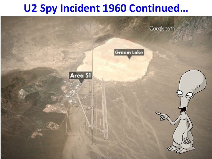 U 2 Spy Incident 1960 Continued… 
