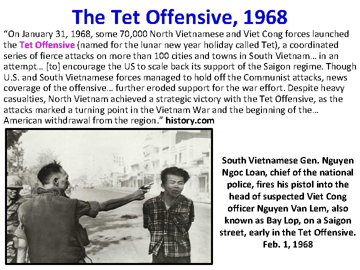The Tet Offensive, 1968 “On January 31, 1968, some 70, 000 North Vietnamese and