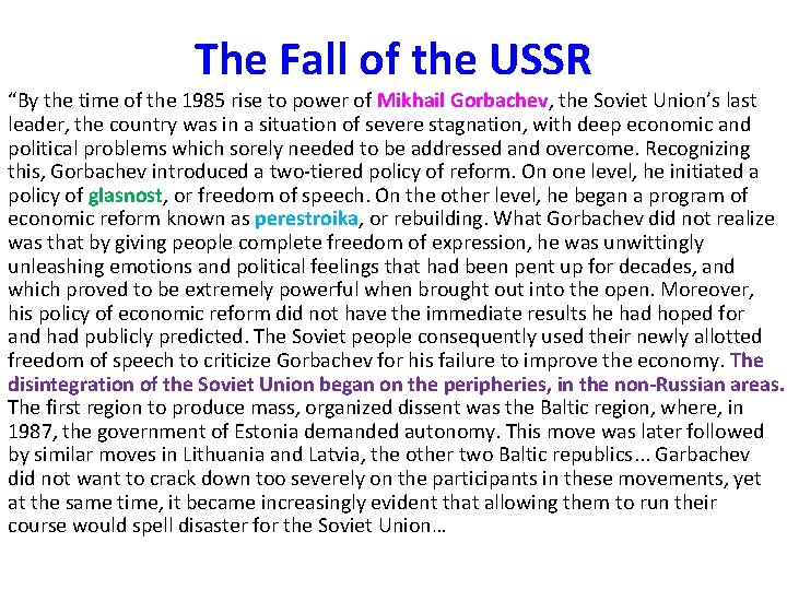 The Fall of the USSR “By the time of the 1985 rise to power