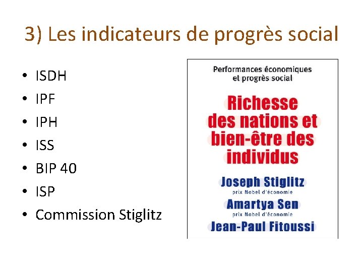 3) Les indicateurs de progrès social • • ISDH IPF IPH ISS BIP 40