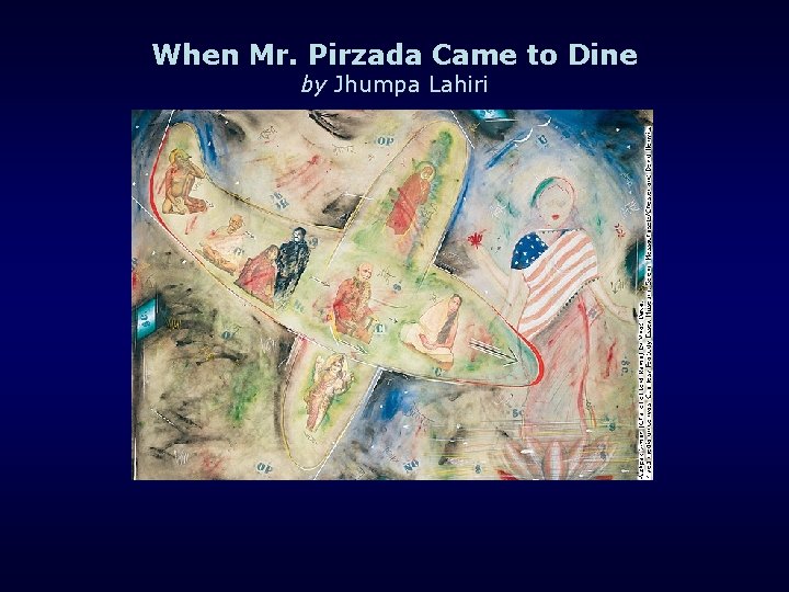 When Mr. Pirzada Came to Dine by Jhumpa Lahiri 