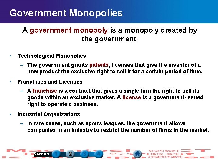 Government Monopolies A government monopoly is a monopoly created by the government. • Technological