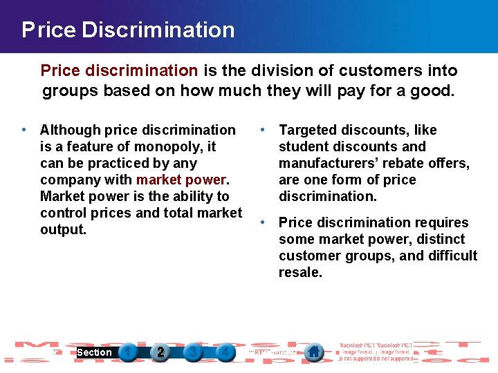 Price Discrimination Price discrimination is the division of customers into groups based on how