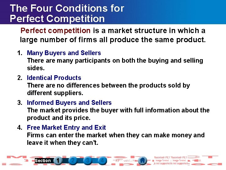 The Four Conditions for Perfect Competition Perfect competition is a market structure in which