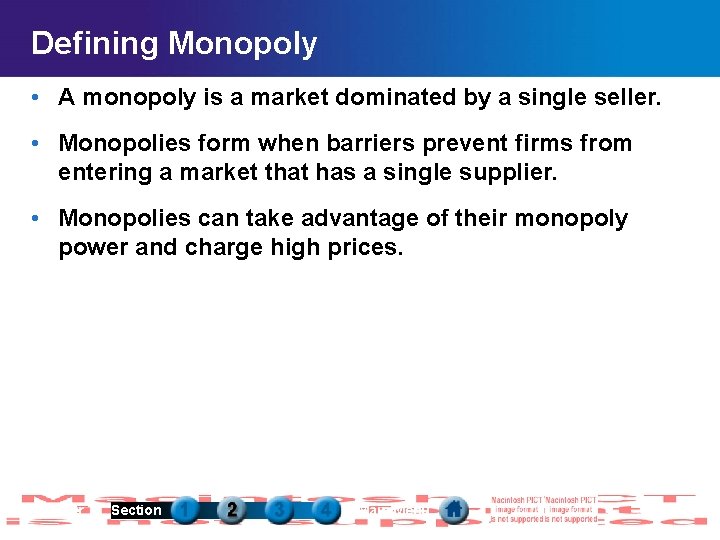 Defining Monopoly • A monopoly is a market dominated by a single seller. •