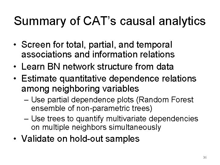 Summary of CAT’s causal analytics • Screen for total, partial, and temporal associations and