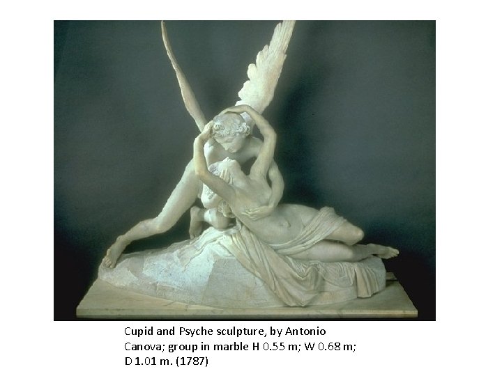 Cupid and Psyche sculpture, by Antonio Canova; group in marble H 0. 55 m;