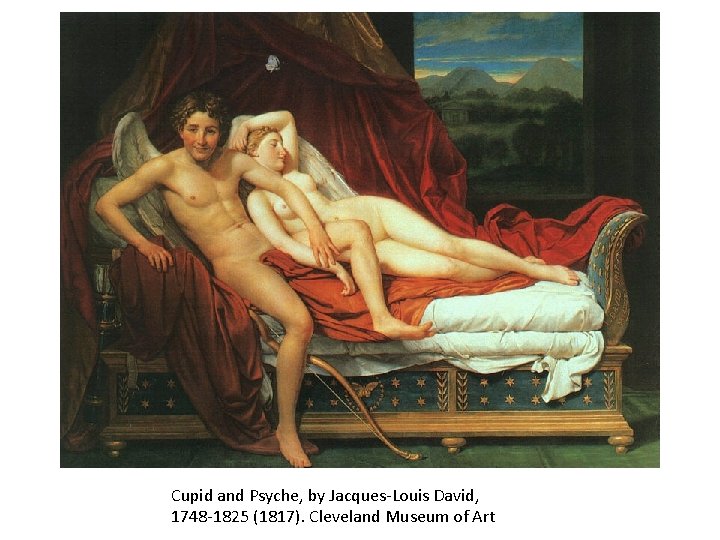 Cupid and Psyche, by Jacques-Louis David, 1748 -1825 (1817). Cleveland Museum of Art 