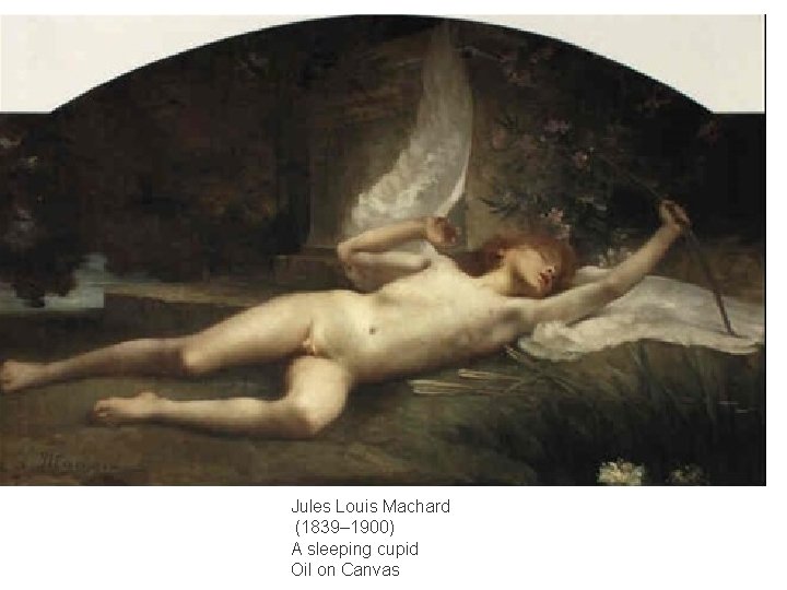 Jules Louis Machard (1839– 1900) A sleeping cupid Oil on Canvas 