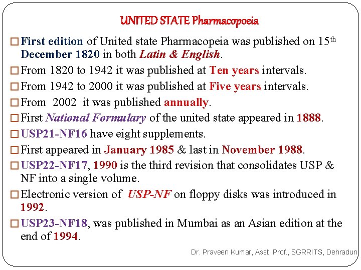 UNITED STATE Pharmacopoeia � First edition of United state Pharmacopeia was published on 15 UNITED STATE Pharmacopoeia � First edition of United state Pharmacopeia was published on 15