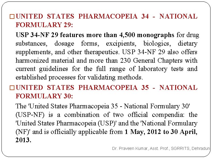 � UNITED STATES PHARMACOPEIA 34 - NATIONAL FORMULARY 29: USP 34 -NF 29 features � UNITED STATES PHARMACOPEIA 34 - NATIONAL FORMULARY 29: USP 34 -NF 29 features