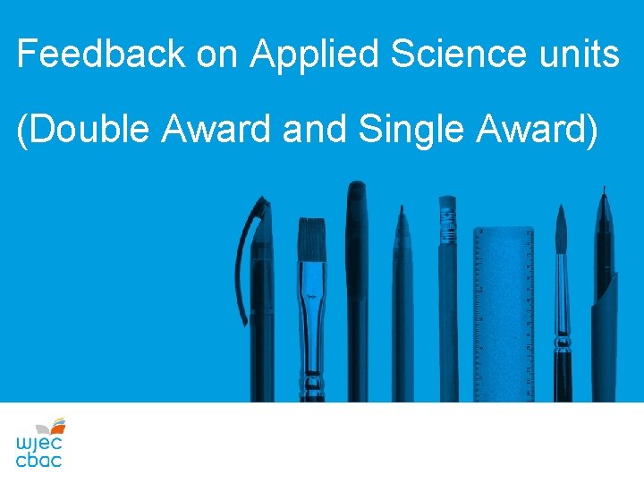 Feedback on Applied Science units (Double Award and Single Award) 