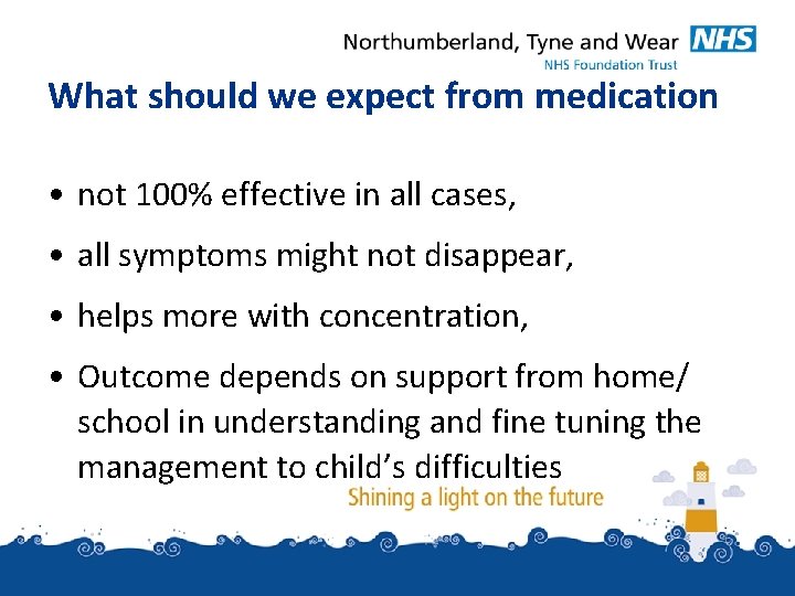 What should we expect from medication • not 100% effective in all cases, • What should we expect from medication • not 100% effective in all cases, •