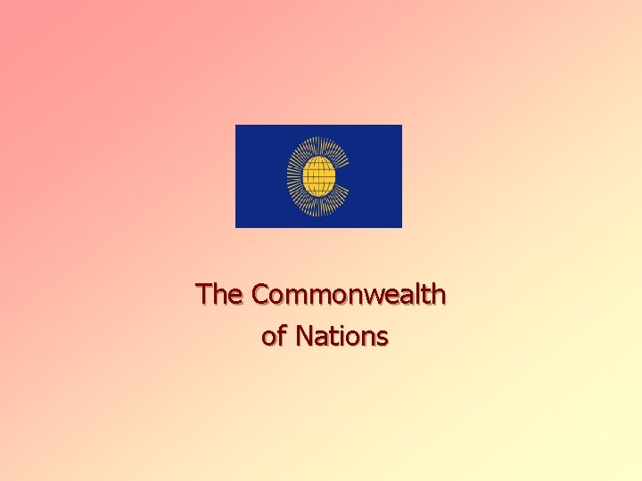 The Commonwealth of Nations 