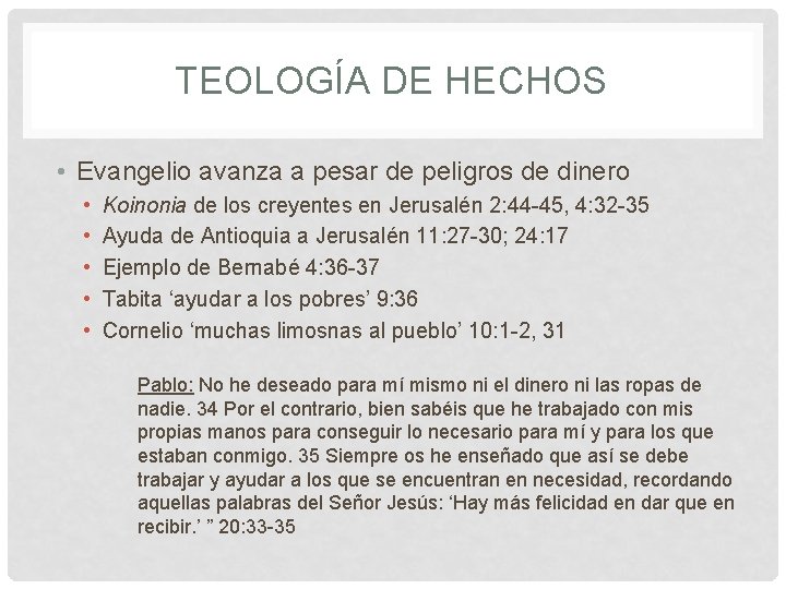 TEOLOGÍA DE HECHOS • Evangelio avanza a pesar de peligros de dinero • •