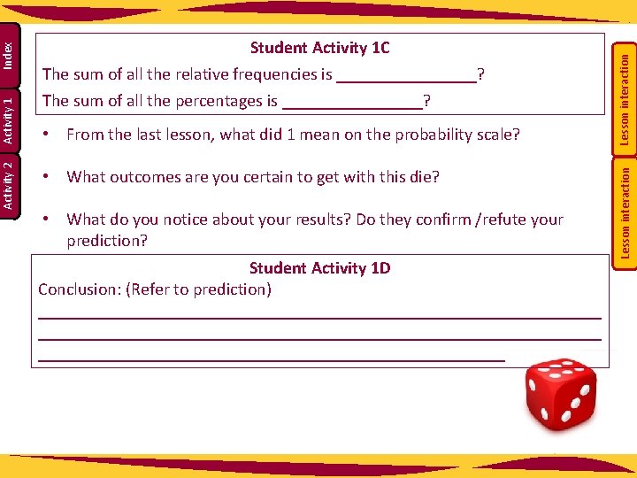 • From the last lesson, what did 1 mean on the probability scale? • From the last lesson, what did 1 mean on the probability scale?