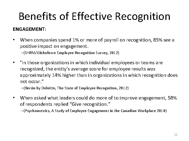 Benefits of Effective Recognition (2 of 8) ENGAGEMENT: • When companies spend 1% or