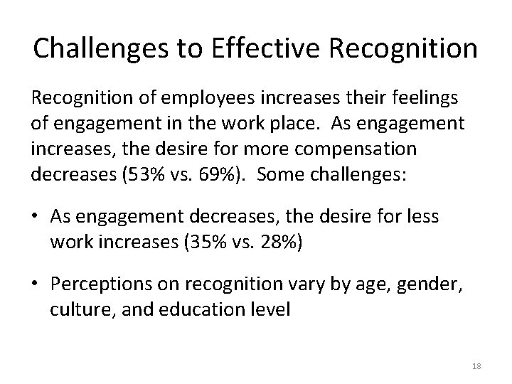 Challenges to Effective Recognition of employees increases their feelings of engagement in the work