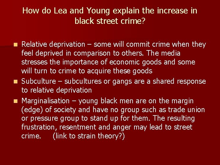 How do Lea and Young explain the increase in black street crime? Relative deprivation