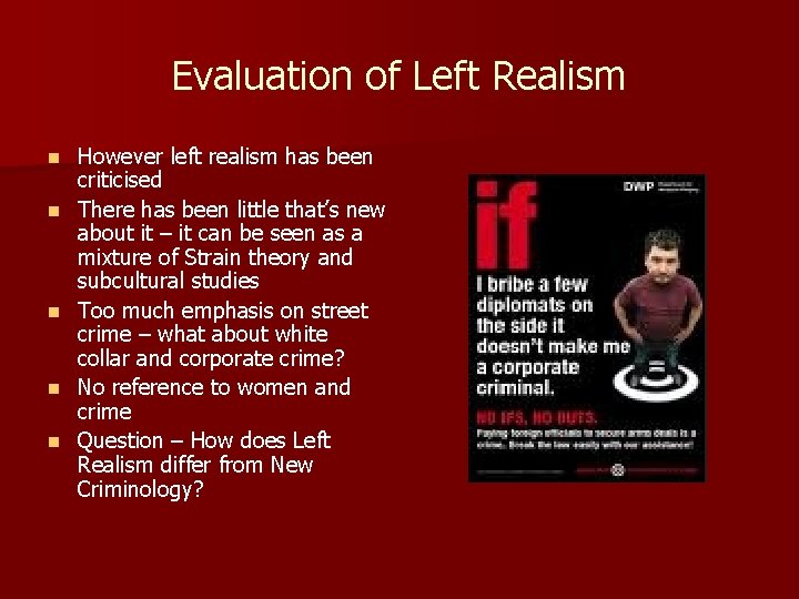 Evaluation of Left Realism n n n However left realism has been criticised There