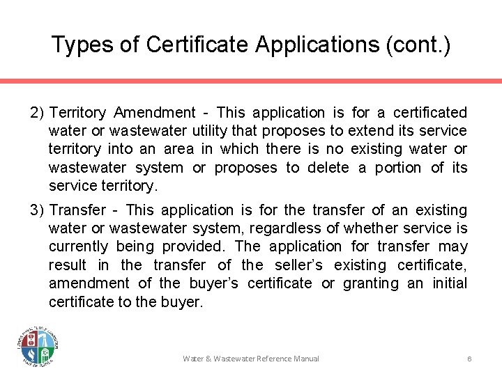 Types of Certificate Applications (cont. ) 2) Territory Amendment - This application is for