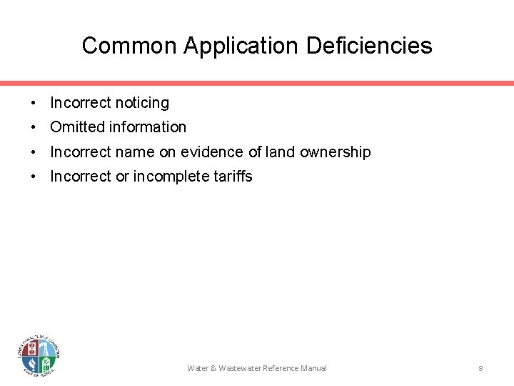 Common Application Deficiencies • Incorrect noticing • Omitted information • Incorrect name on evidence