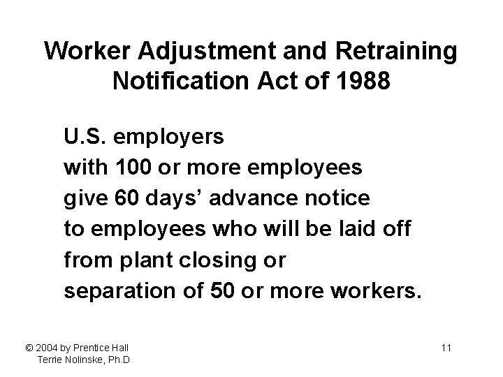 Worker Adjustment and Retraining Notification Act of 1988 U. S. employers with 100 or