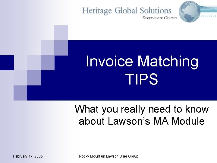 Invoice Matching TIPS What you really need to know about Lawson’s MA Module February