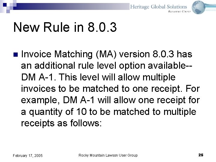 New Rule in 8. 0. 3 n Invoice Matching (MA) version 8. 0. 3